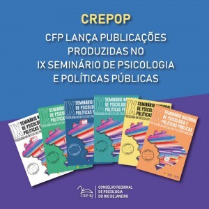 crepop-cfp-lanca-publicacoes-produzidas-no-ix-seminario-de-psicologia-e-politicas-publicas