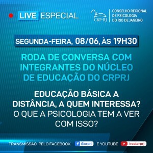 live-do-crp-rj-com-tema-educacao-basica-a-distancia-a-quem-interessa-o-que-a-psicologia-tem-a-ver-com-isso-sera-segunda-feira-8-de-junho