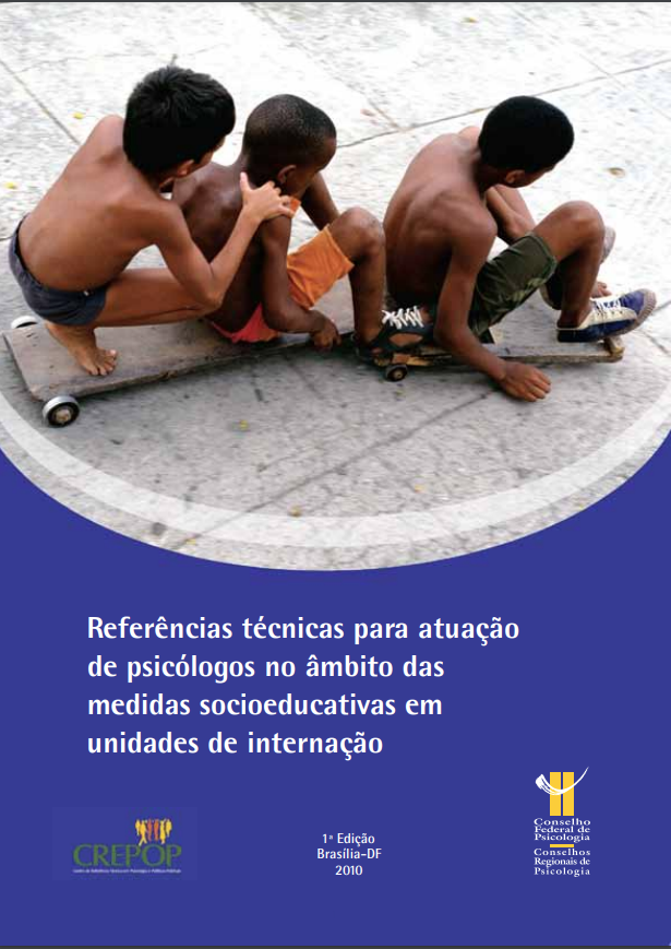 Referências técnicas para atuação de psicólogas(os) no âmbito das medidas socioeducativas em unidades de internação