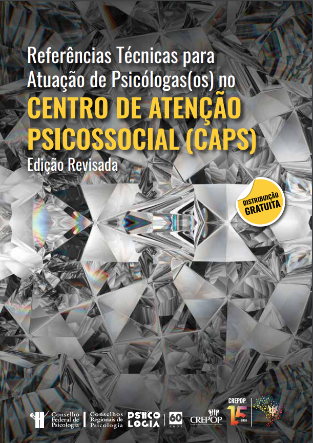 Referências Técnicas para Atuação de Psicólogas(os) no Centro de Atenção Psicossocial (CAPS)